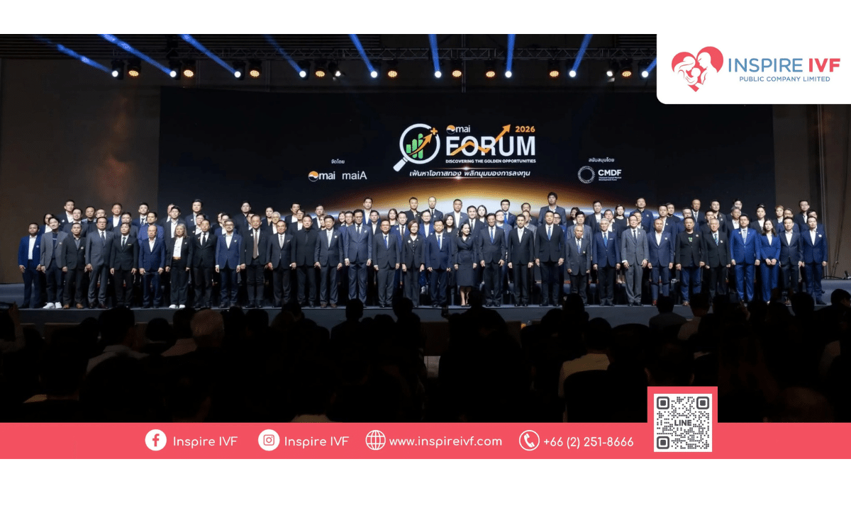 Inspire IVF ร่วมงาน mai FORUM 2026 “Discovering the Golden Opportunities”